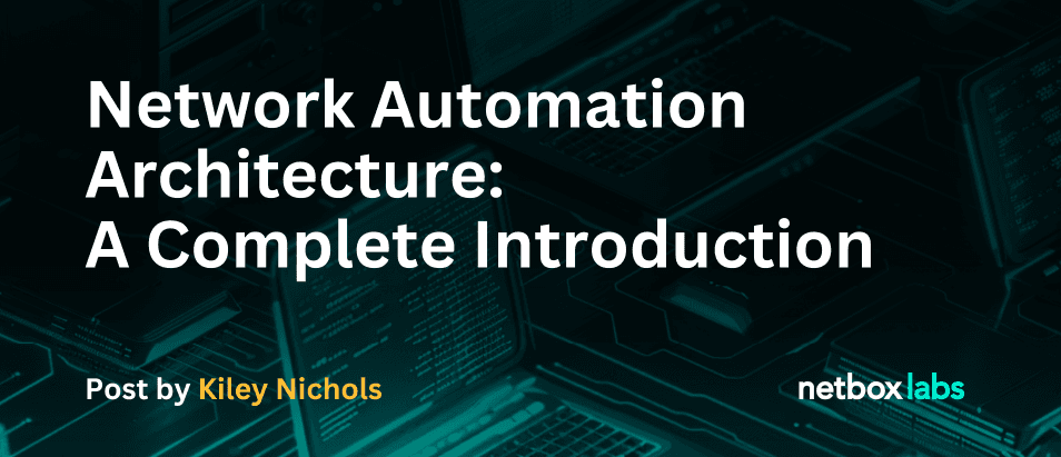 Network Automation Architecture: A Complete Introduction
