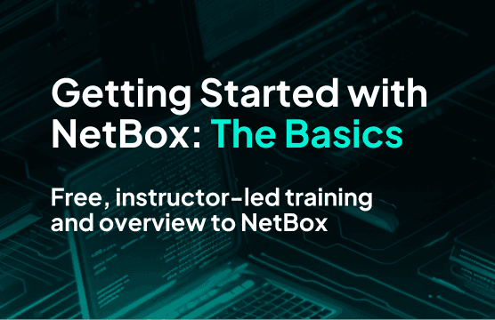 Training - Getting Started with NetBox: The Basics - August 2025