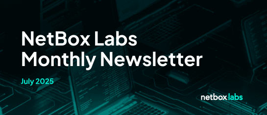 NetBox Labs July 2025 Newsletter