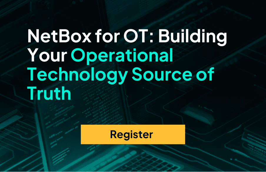 NetBox for OT: Building Your Operational Technology Source of Truth