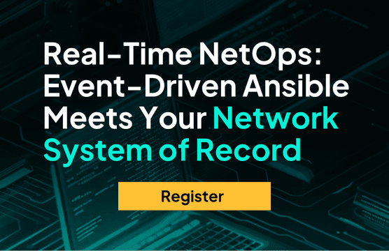 Real-Time NetOps: Event-Driven Ansible Meets Your Network System of Record