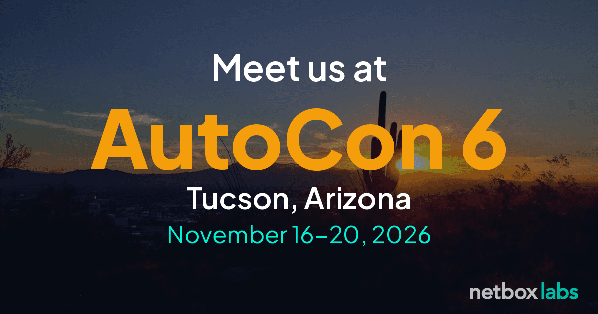 Meet NetBox Labs at AutoCon 6 in Tucson, Arizona, November 16-20, 2026