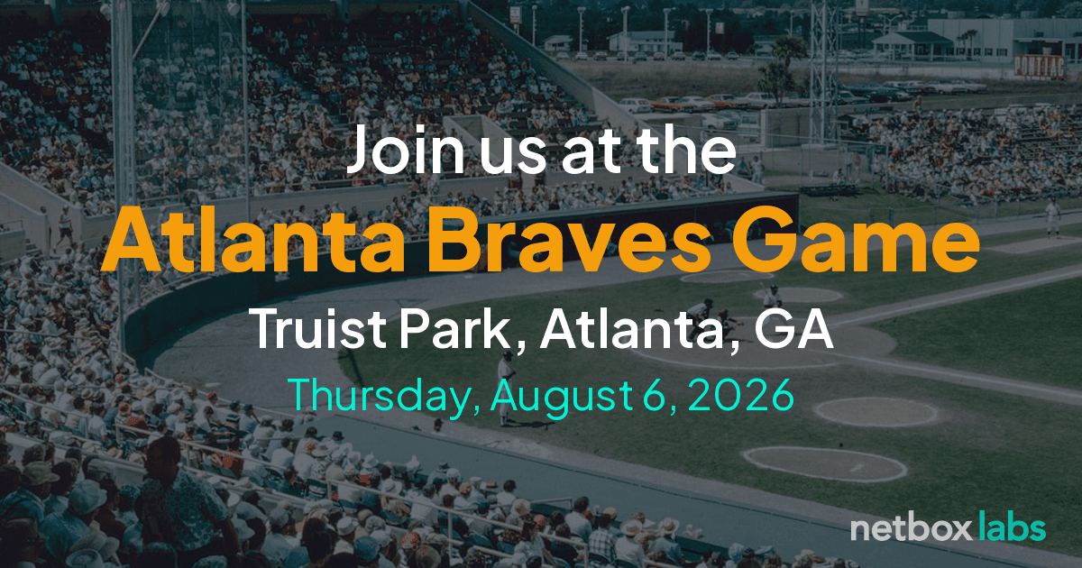 NetBox Labs, BlueAlly, and IP Fabric at the Atlanta Braves game, Truist Park, August 6, 2026