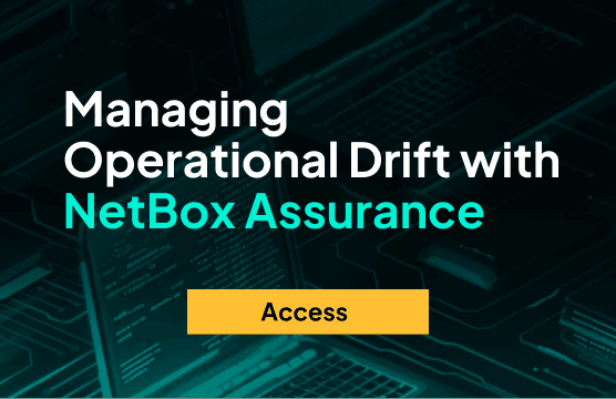 Webinar: Managing Operational Drift with NetBox Assurance