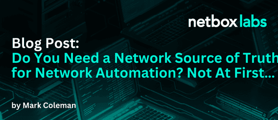 Is a Network Source of Truth Essential for Automation?