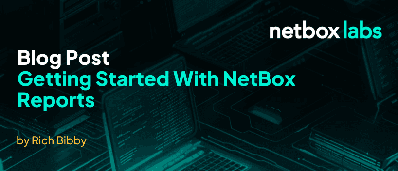 Getting Started With NetBox Reports