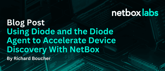 How to Streamline Device Discovery with NetBox Diode Agent