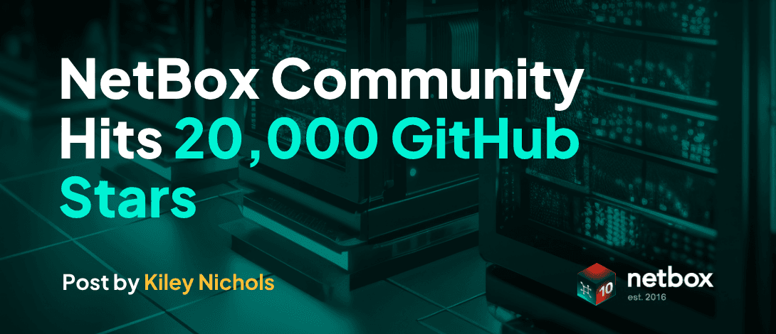 NetBox Community Hits 20,000 GitHub Stars