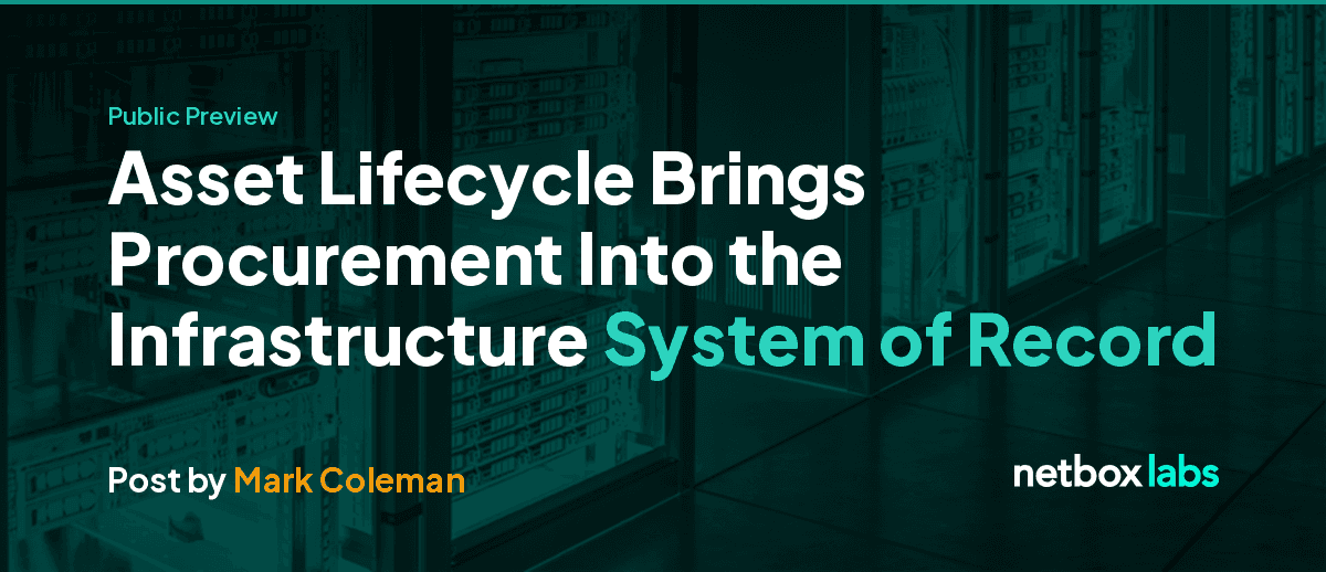 Asset Lifecycle Brings Procurement Into the Infrastructure System of Record: Now in Public Preview