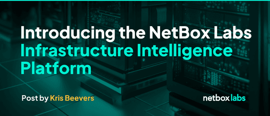 Celebrating Ten Years of NetBox & Announcing our Infrastructure Intelligence Platform