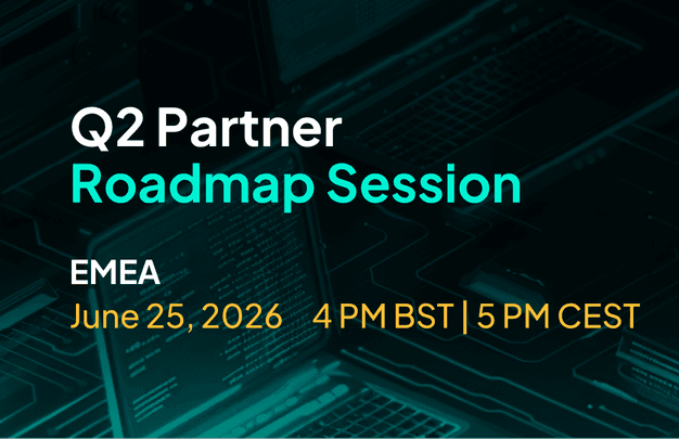Q2 Partner Roadmap Session (EMEA)