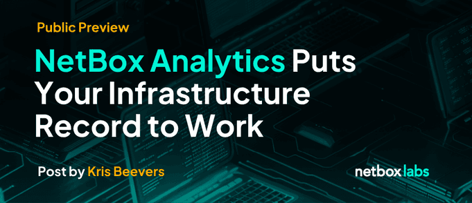 Public Preview: NetBox Analytics Puts Your Infrastructure Record to Work