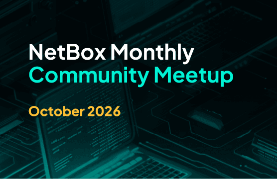 NetBox Monthly Community Meetup October 2026