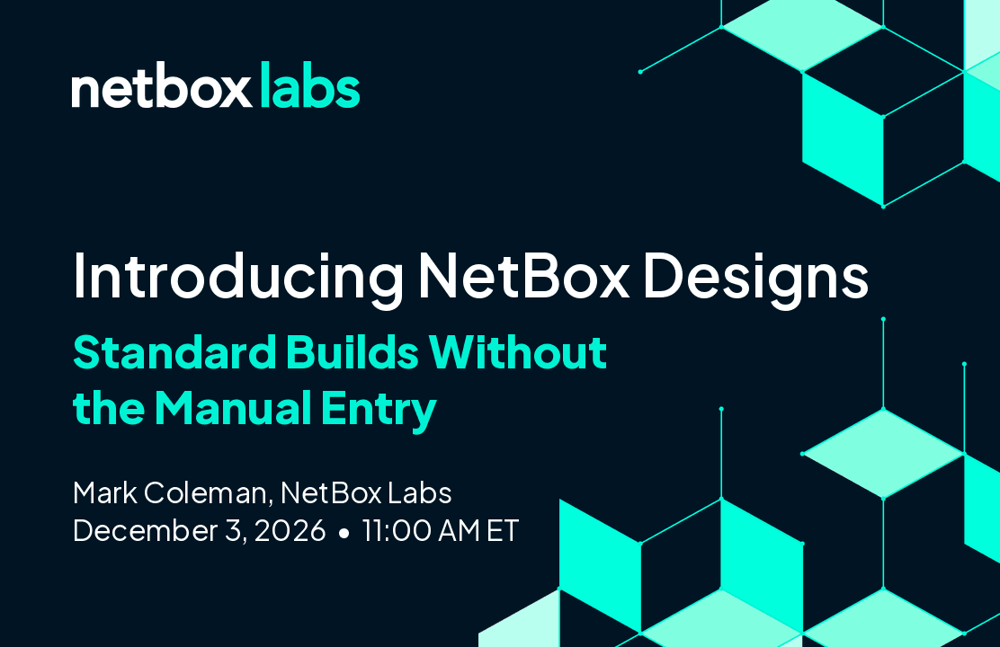 Introducing NetBox Designs webinar, December 3, 2026