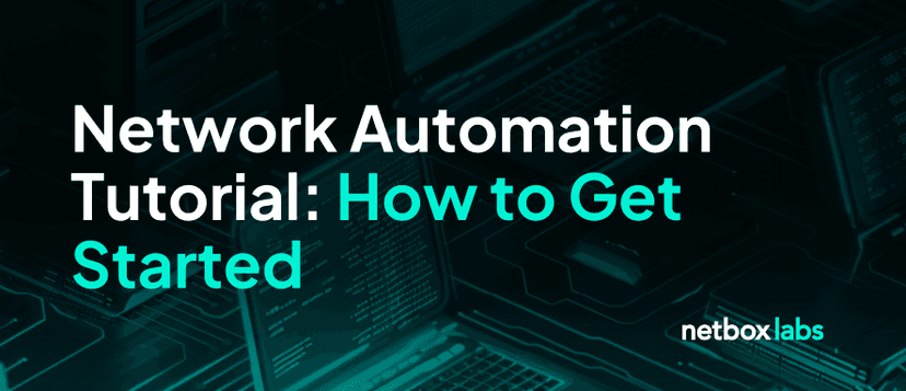 Network Automation Tutorial: How to Get Started | NetBox Labs