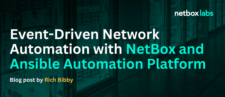 Event-Driven Network Automation with NetBox and Ansible | NetBox Labs