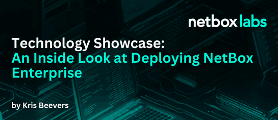 Technology Showcase: An Inside Look at Deploying NetBox Enterprise ...