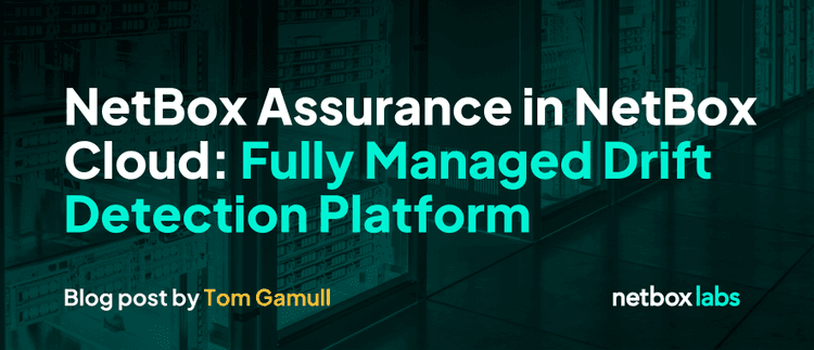 NetBox Labs | Blog – Insights on Network Automation & Infrastructure