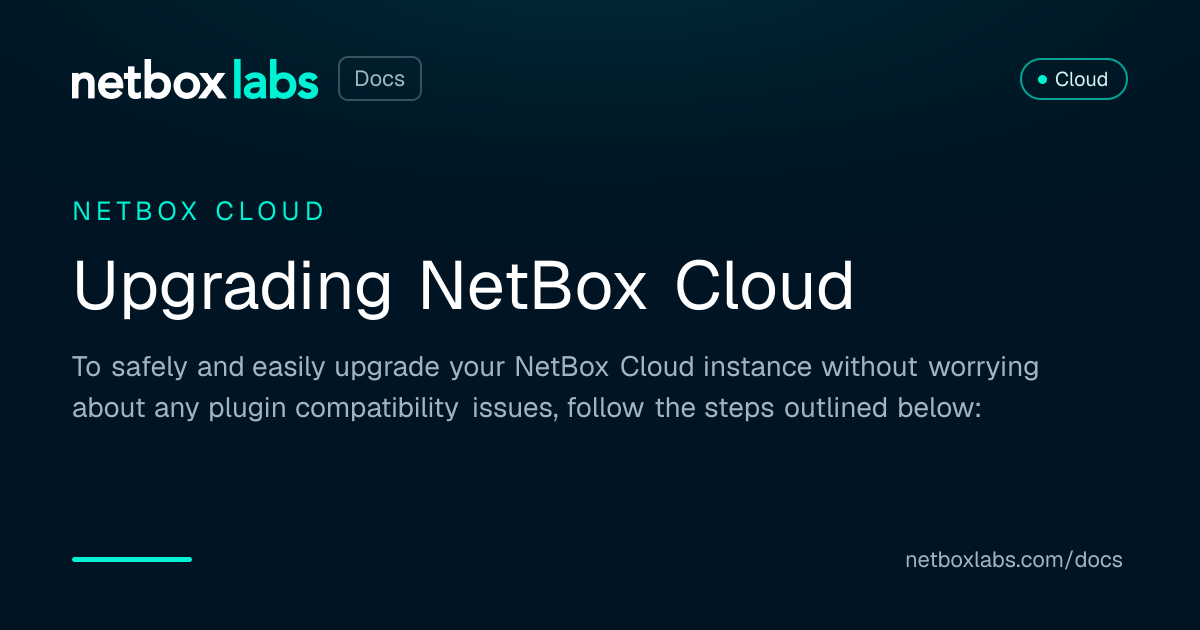 Upgrading NetBox Cloud | NetBox Labs Docs