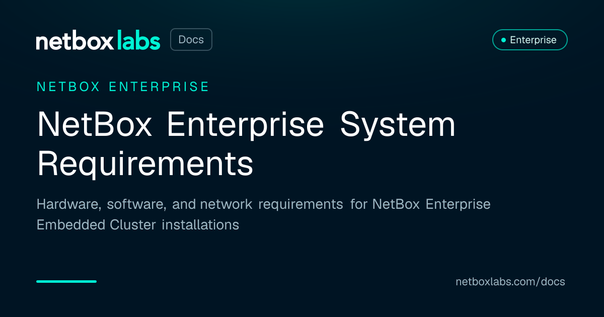 NetBox Enterprise System Requirements | NetBox Labs Docs