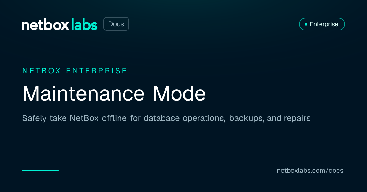 Maintenance Mode | NetBox Labs Docs