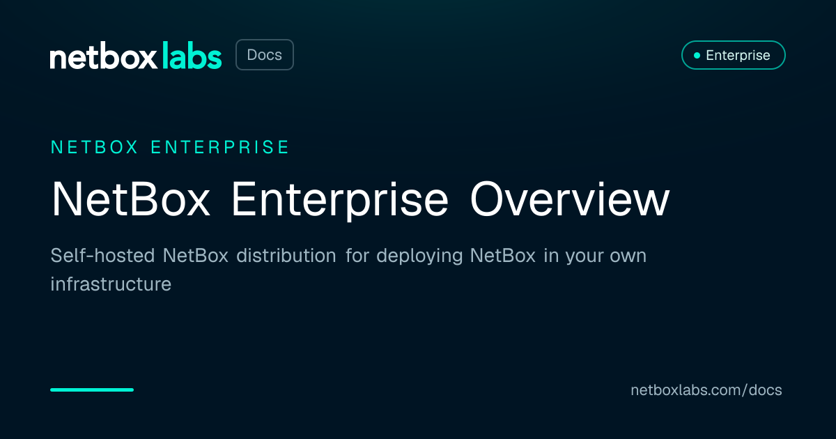 NetBox Enterprise Overview | NetBox Labs Docs