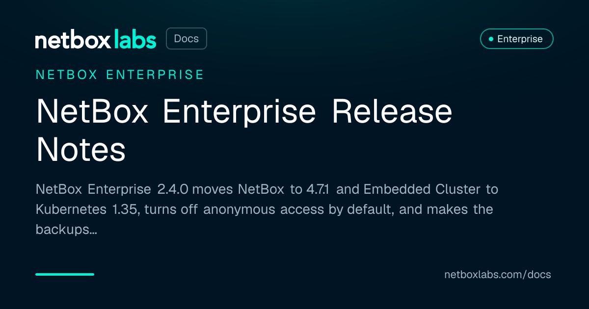 NetBox Enterprise Release Notes | NetBox Labs Docs