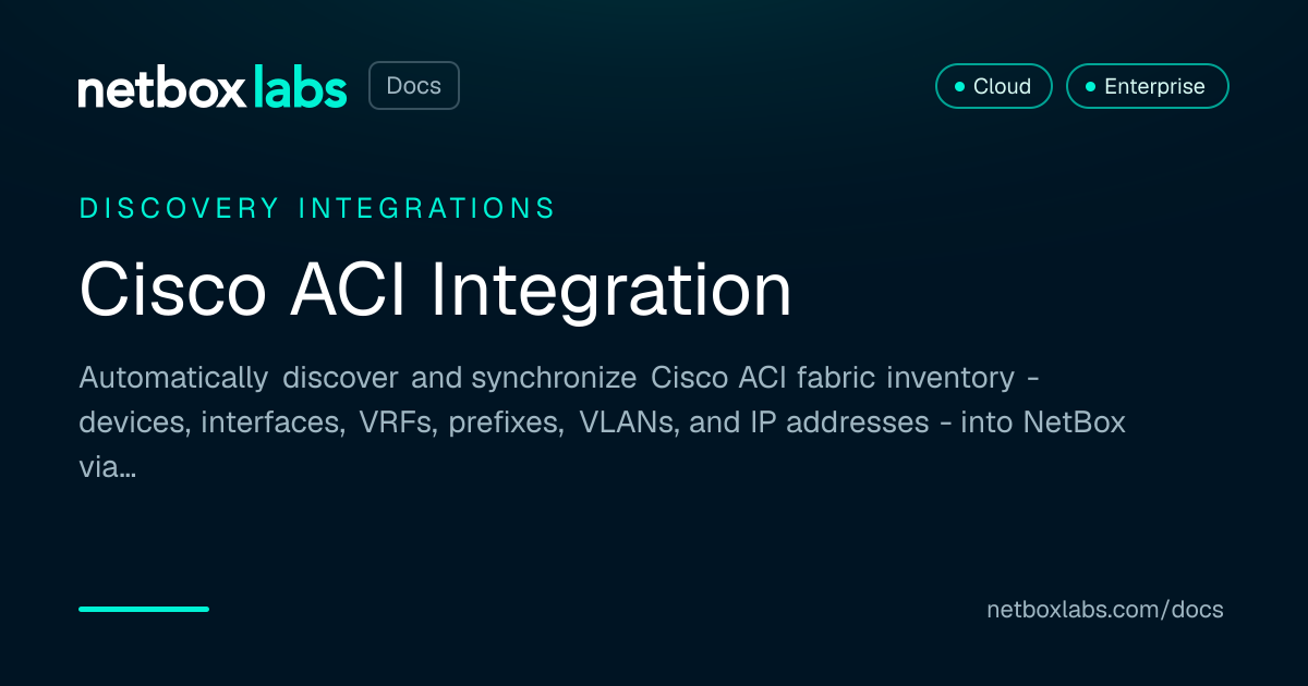 Cisco ACI Integration | NetBox Labs Docs