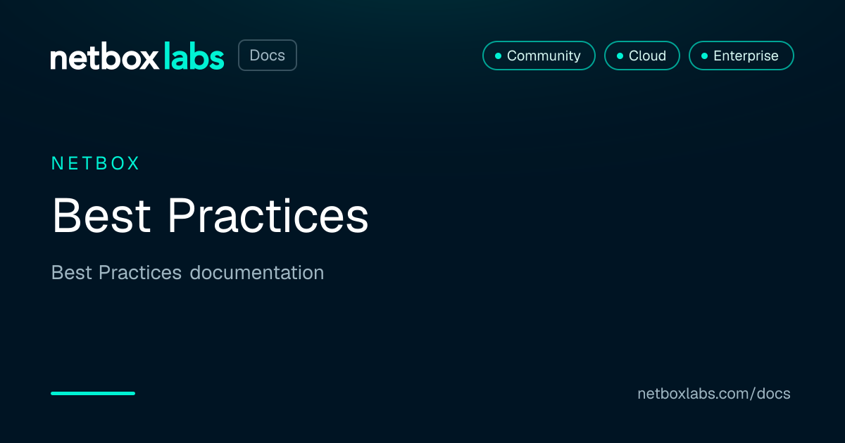 Best Practices | NetBox Labs Docs