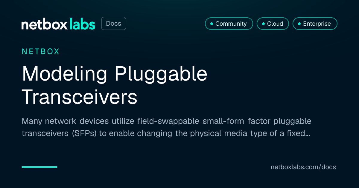 Modeling Pluggable Transceivers | NetBox Labs Docs