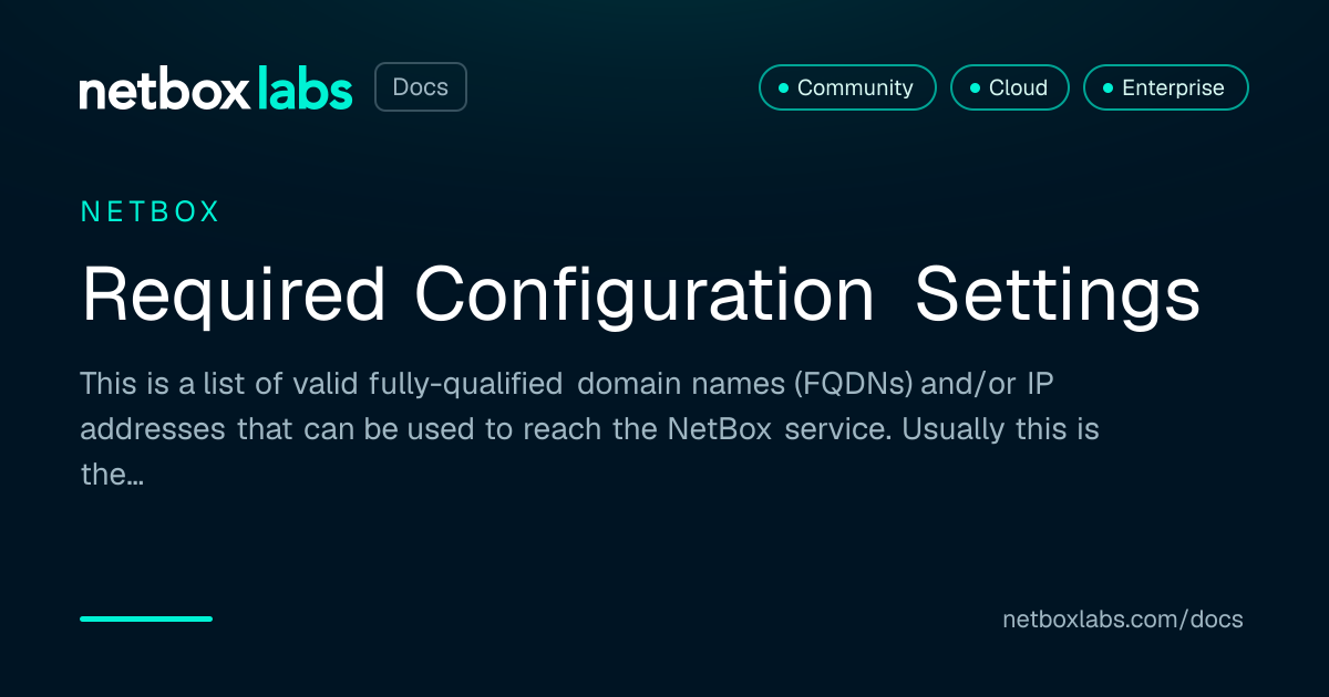 Required Configuration Settings | NetBox Labs Docs