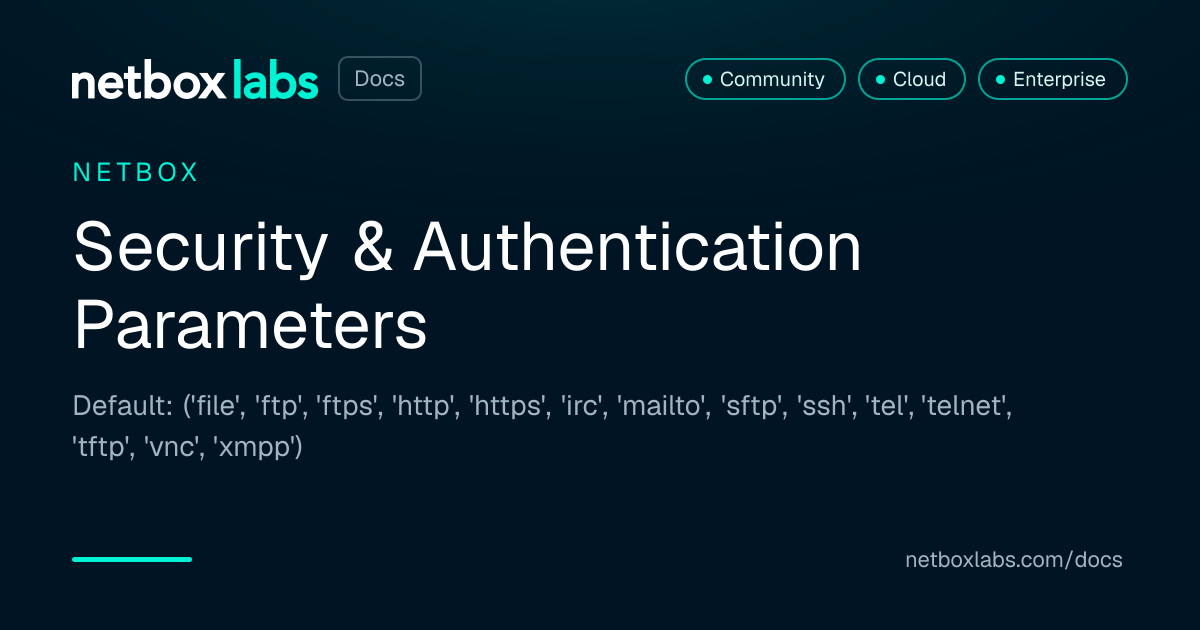 Parameter Security Security & Authentication Parameters | NetBox Labs Docs