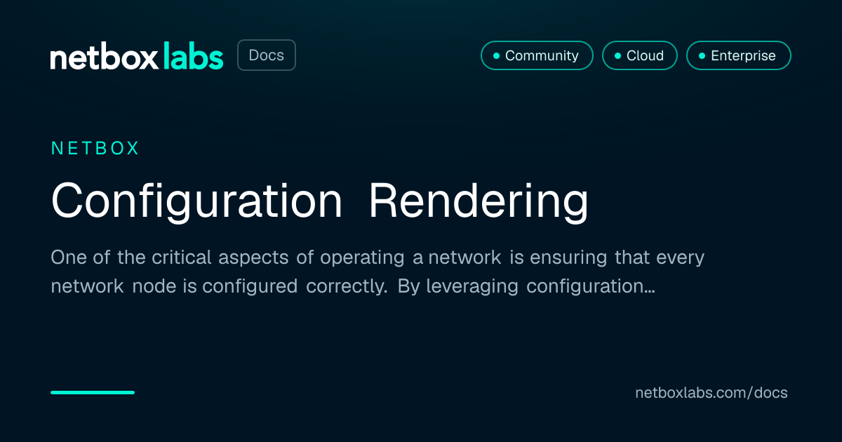 Configuration Rendering | NetBox Labs Docs