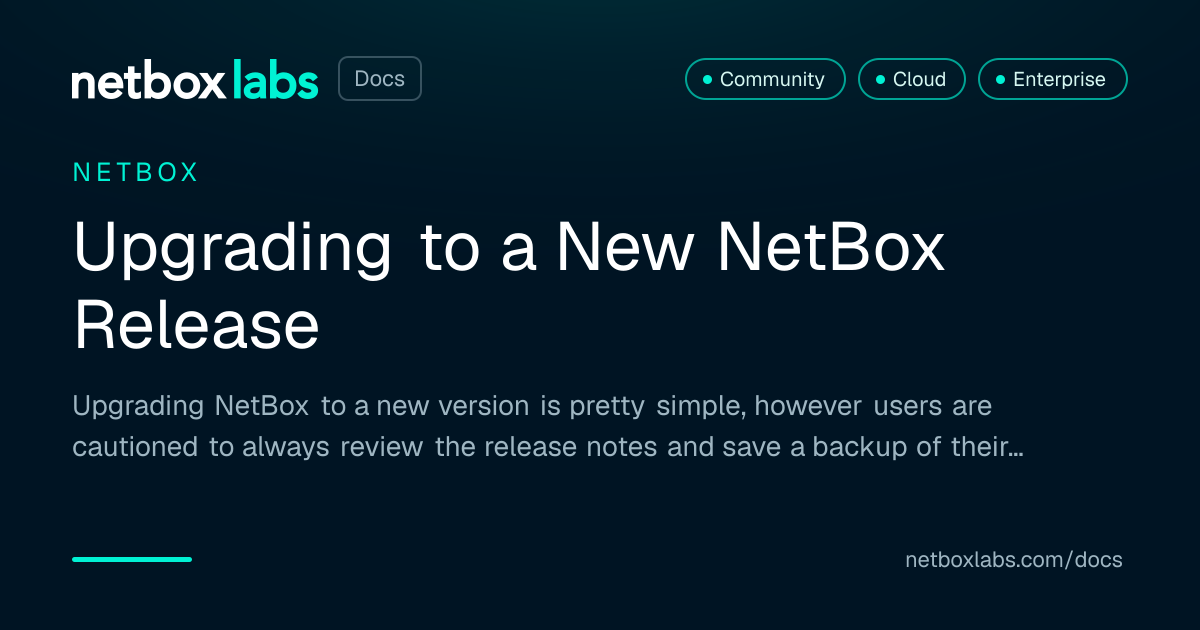 Upgrading to a New NetBox Release | NetBox Labs Docs