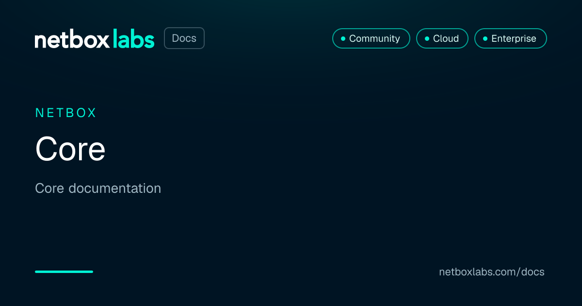 Core | NetBox Labs Docs