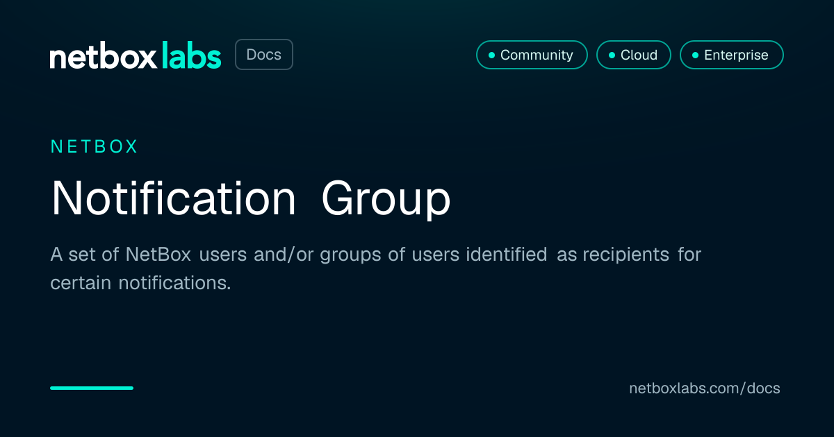 Notification Group | NetBox Labs Docs