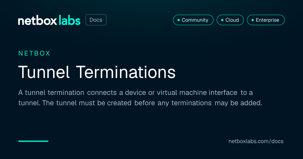 Tunnel Terminations | NetBox Labs Docs