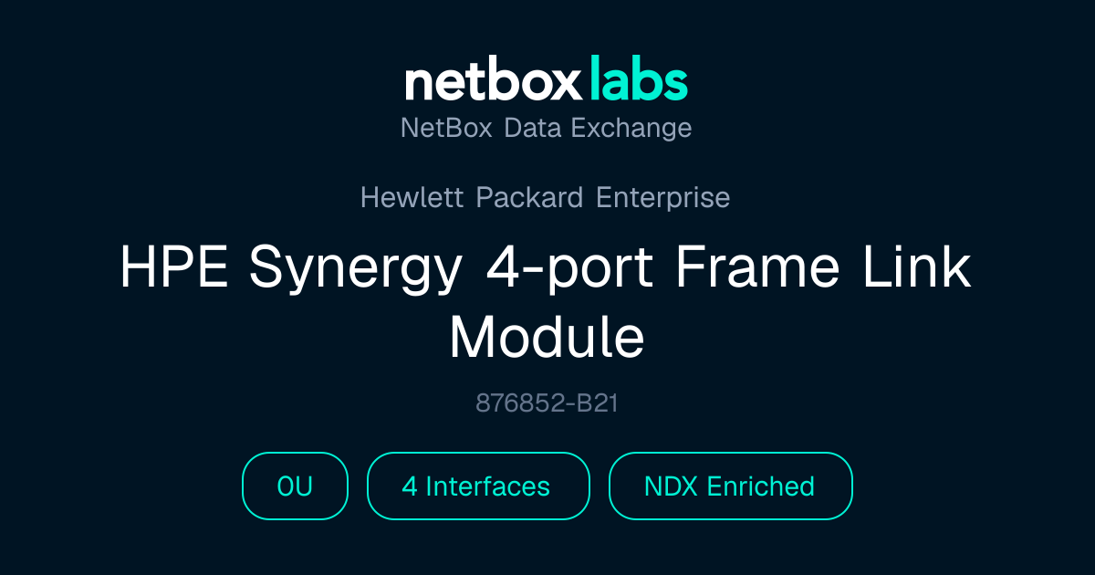 HPE Synergy 4-port Frame Link Module | NetBox Data Exchange
