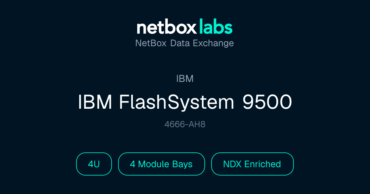 IBM FlashSystem 9500 | NetBox Data Exchange
