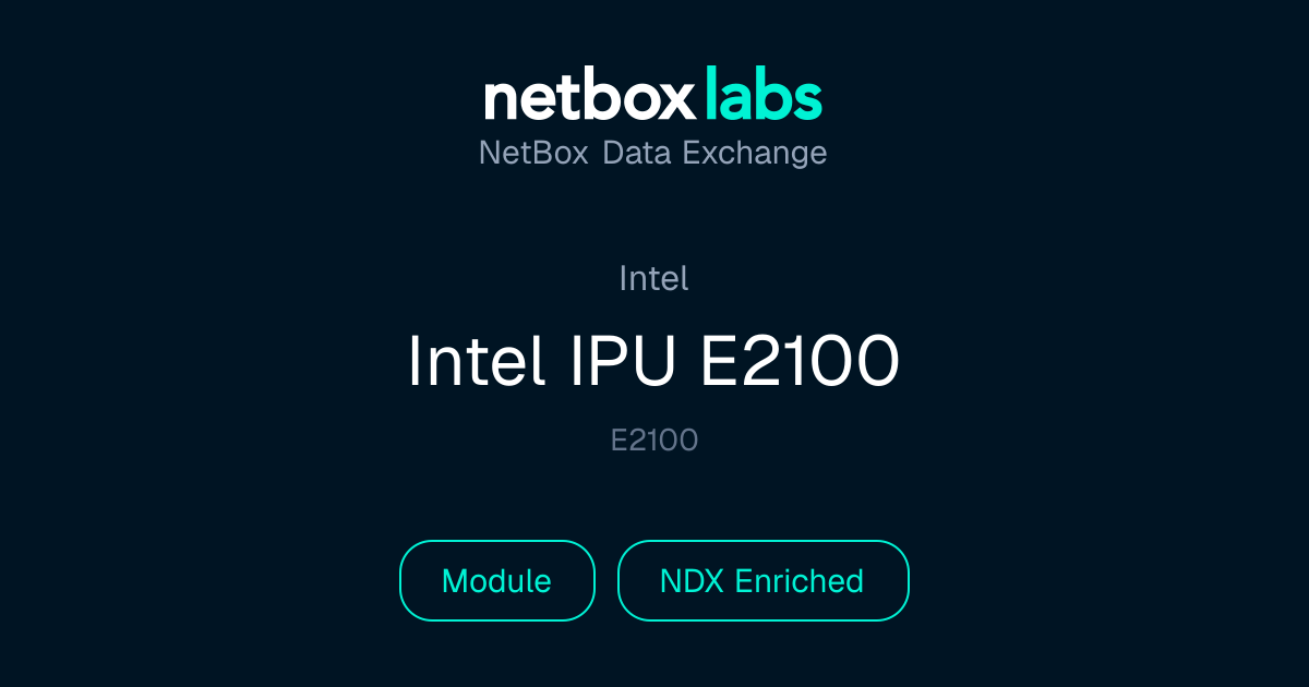 Intel IPU E2100 | NetBox Data Exchange