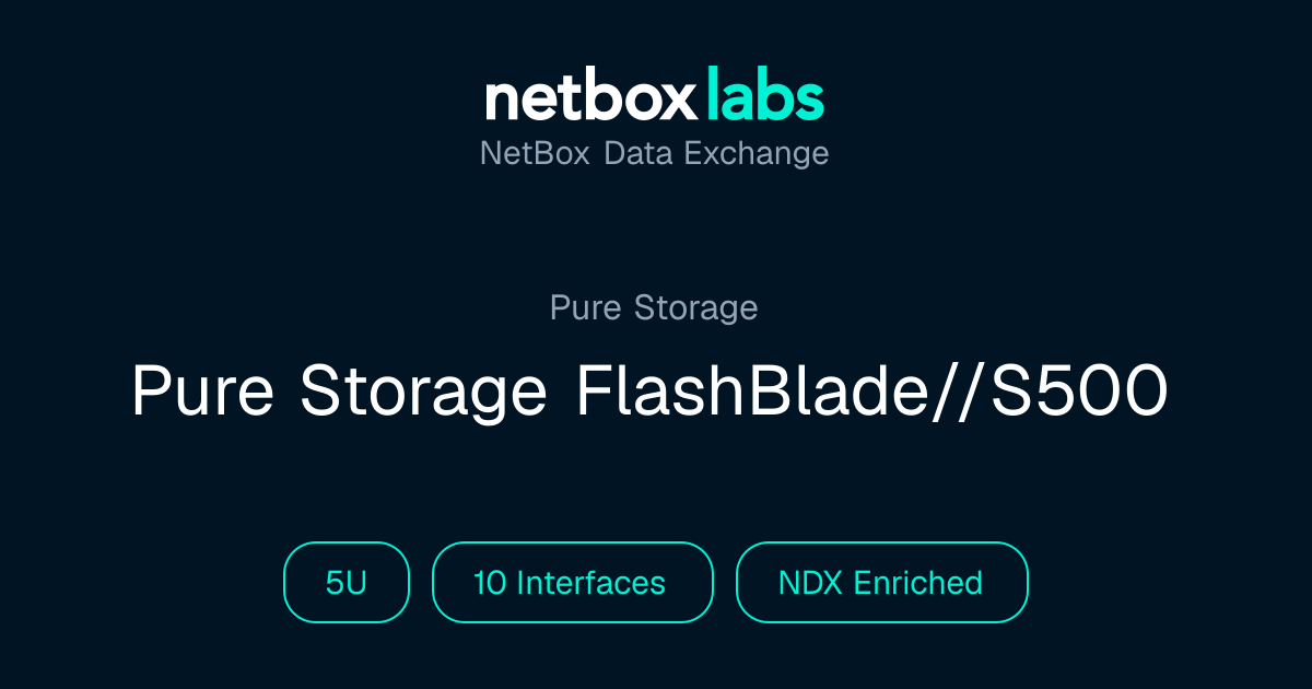 Pure Storage FlashBlade//S500 | NetBox Data Exchange